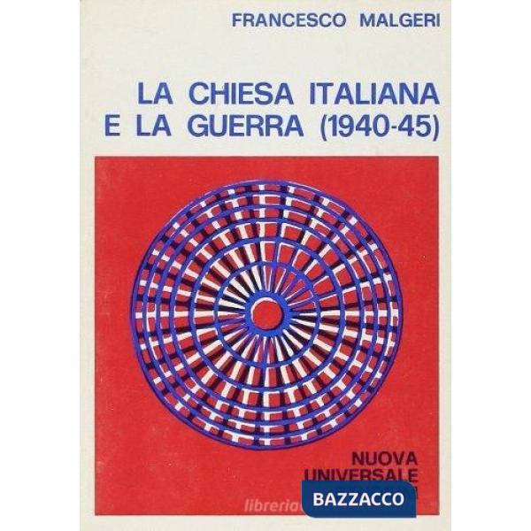 Chiesa italiana e la guerra (1940-45) (La)