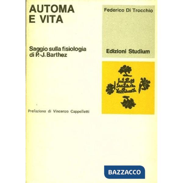 Automa e vita. Saggio sulla fisiologia di P. J. Barthez