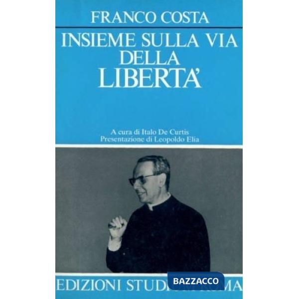 Insieme sulla via della libertà