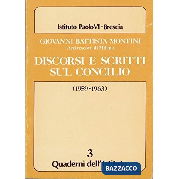 Discorsi e scritti sul Concilio