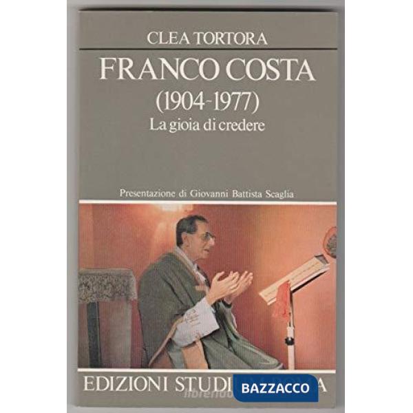 Franco Costa (1904-1977). La gioia di credere