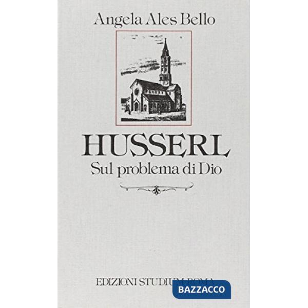 Husserl. Sul problema di Dio