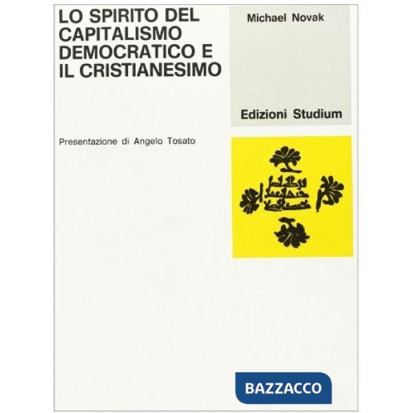 Spirito del capitalismo democratico e il cristianesimo (Lo)