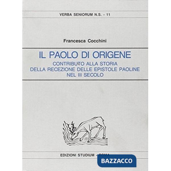 Paolo di Origene. Contributo alla storia della ricezione delle epistole paoline 