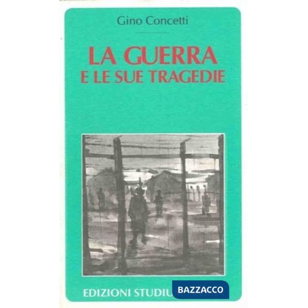 Guerra e le sue tragedie (La)