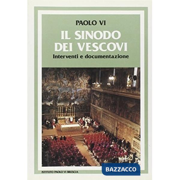 Sinodo dei vescovi. Interventi e documentazione (Il)
