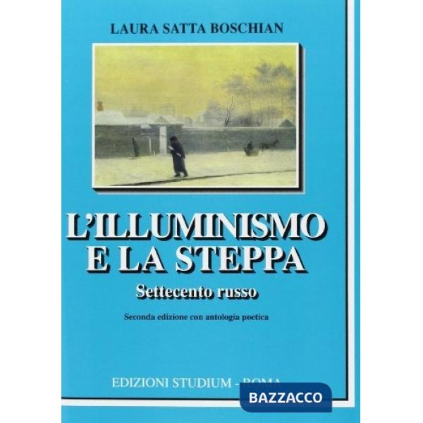 Illuminismo e la steppa. Settecento russo (L')