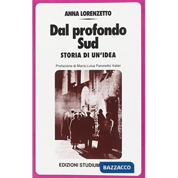 Dal profondo Sud. Storia di un'idea