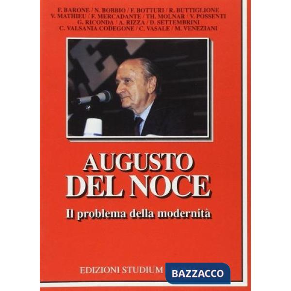 Augusto Del Noce. Il problema della modernità