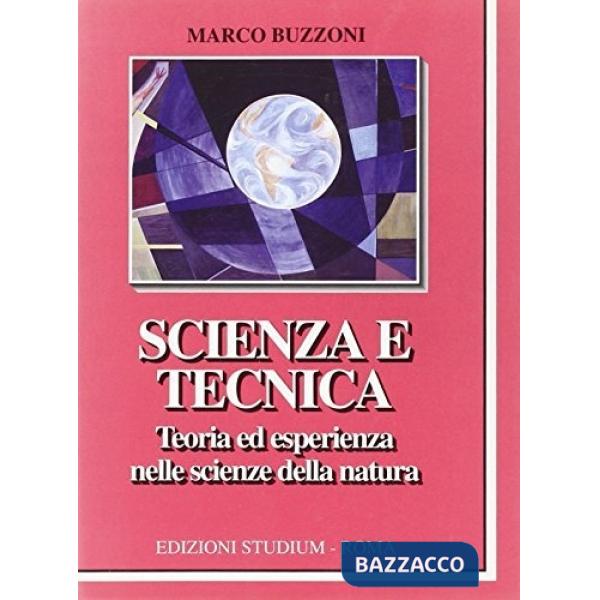 Scienza e tecnica. Teoria ed esperienza nelle scienze della natura