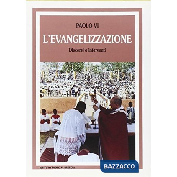 Evangelizzazione. Discorsi e interventi (L')