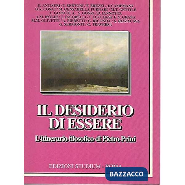 Desiderio di essere. L'itinerario filosofico di Pietro Prini (Il)