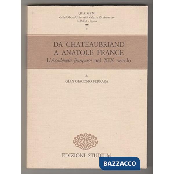 Da Chateaubriand a Anatole France. L'Académie française nel XIX secolo