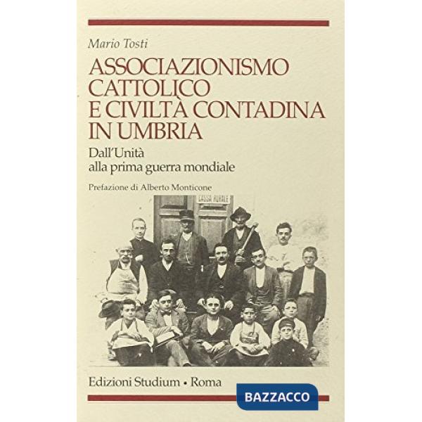Associazionismo cattolico e civiltà contadina in Umbria. Dall'unità alla prima g