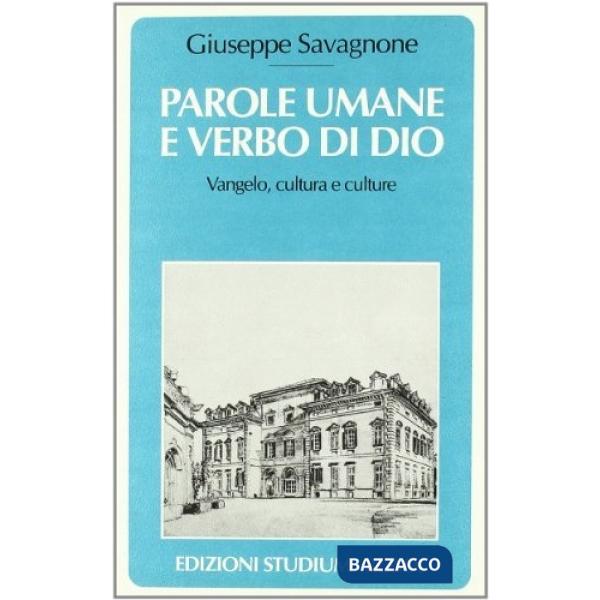 Parole umane e verbo di Dio. Vangelo, cultura e culture