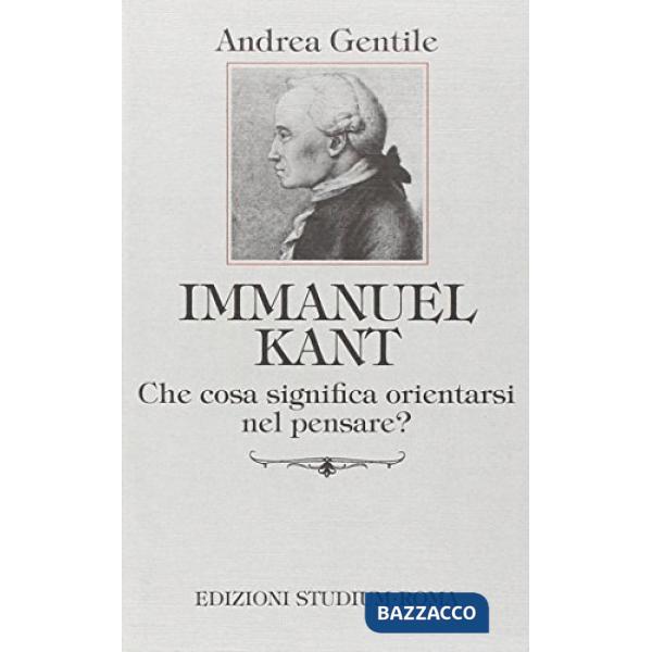 Immanuel Kant. Che cosa significa orientarsi nel pensare?