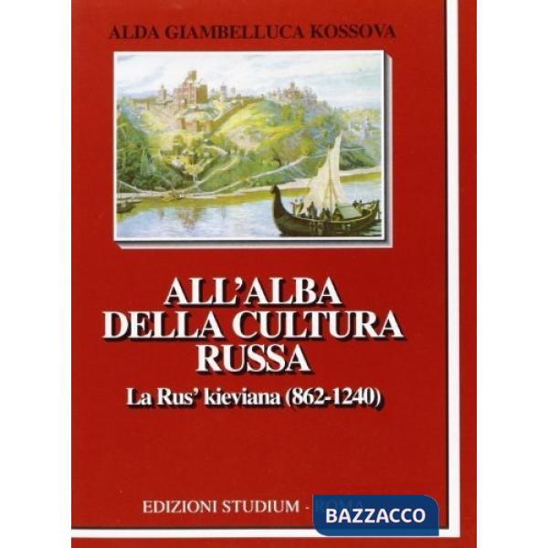All'alba della cultura russa. La Rus'kieviana (862-1240)
