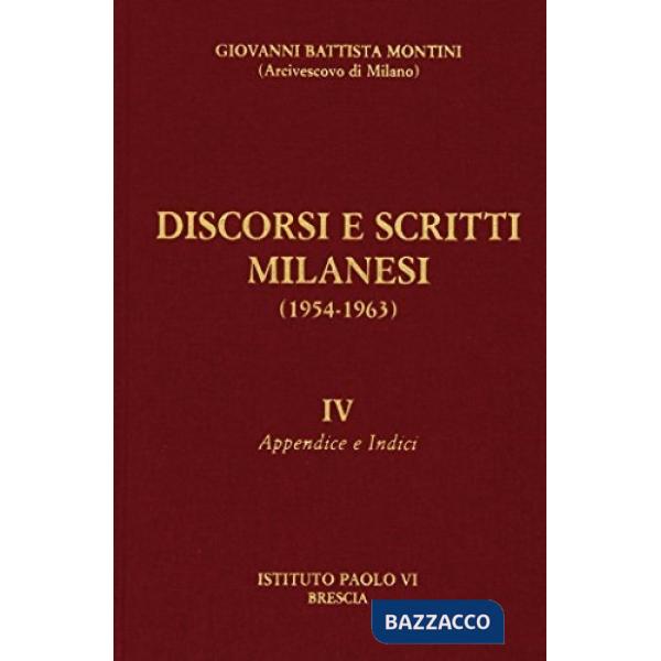 Discorsi e scritti milanesi (1954-1963). Appendice e indici