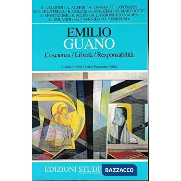 Emilio Guano. Coscienza, libertà, responsabilità
