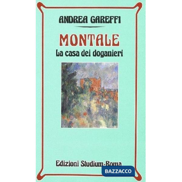 Montale. La casa dei doganieri