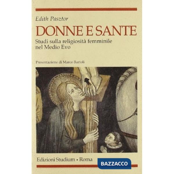 Donne e sante. Studi sulla religiosità femminile nel Medio Evo