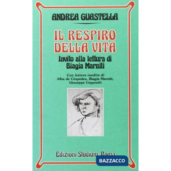 Respiro della vita. Invito alla lettura di Biagia Marniti (Il)