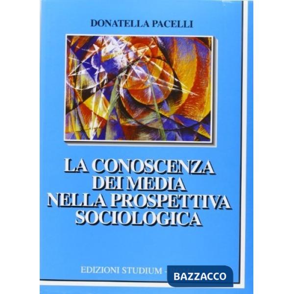 Conoscenza dei media nella prospettiva sociologica (La)