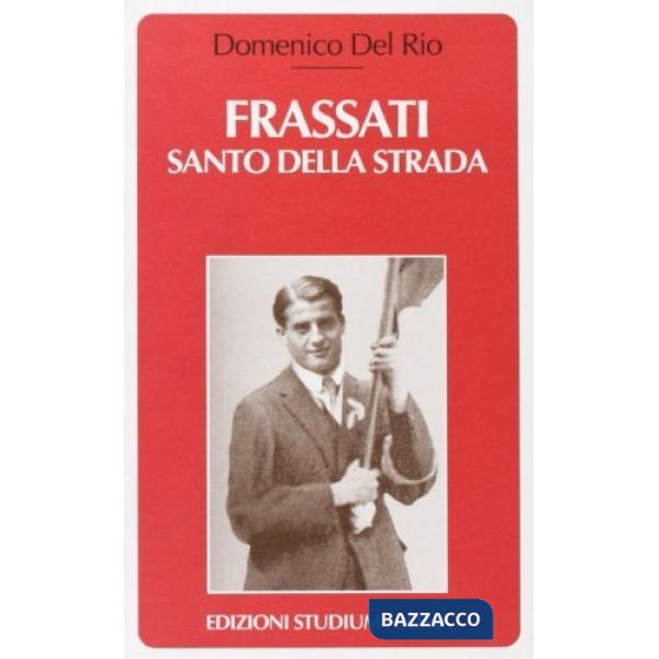 Frassati. Santo della strada