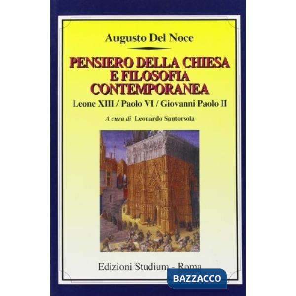 Pensiero della Chiesa e filosofia contemporanea. Leone XIII, Paolo VI, Giovanni 