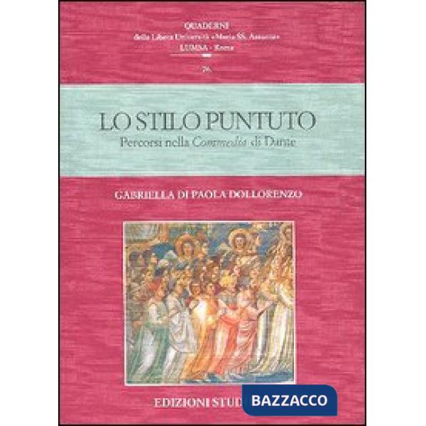 Stilo puntuto. Percorsi nella Commedia di Dante (Lo)