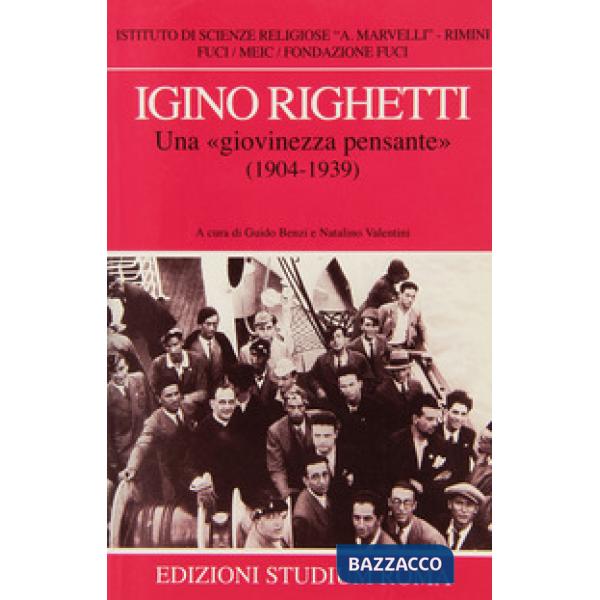 Igino Righetti. Una «giovinezza pensante» (1904-1939)