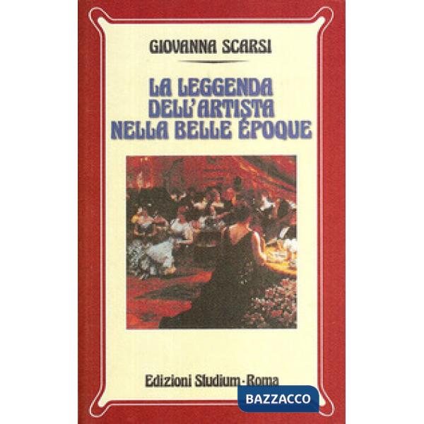 Leggenda dell'artista nella Belle époque (La)