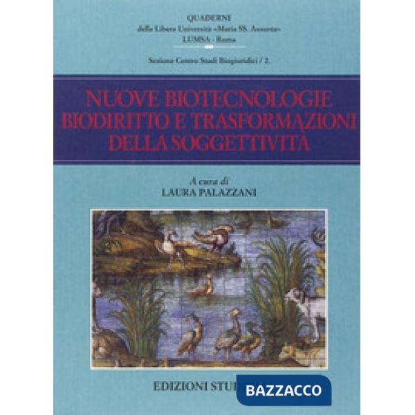 Nuove biotecnologie, biodiritto e trasformazioni della soggettività
