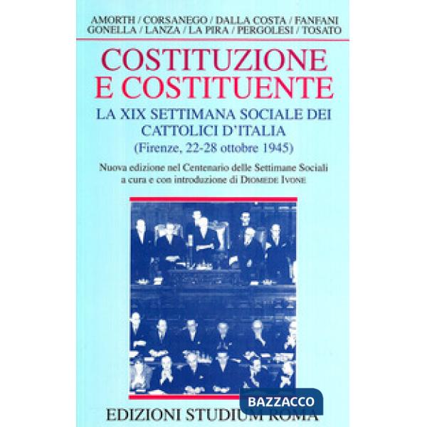 Costituzione e costituente. La XIX Settimana sociale dei cattolici d'Italia (Fir