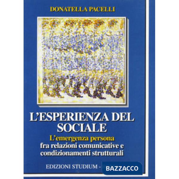 Esperienza del sociale. L'emergenza persona fra relazioni comunicative e condizi