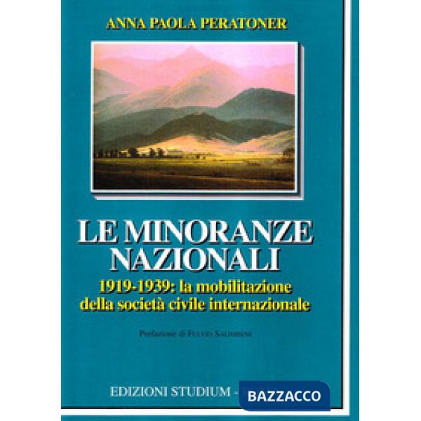 Minoranze nazionali (1919-1939). La mobilitazione della società civile internazionale (Le)