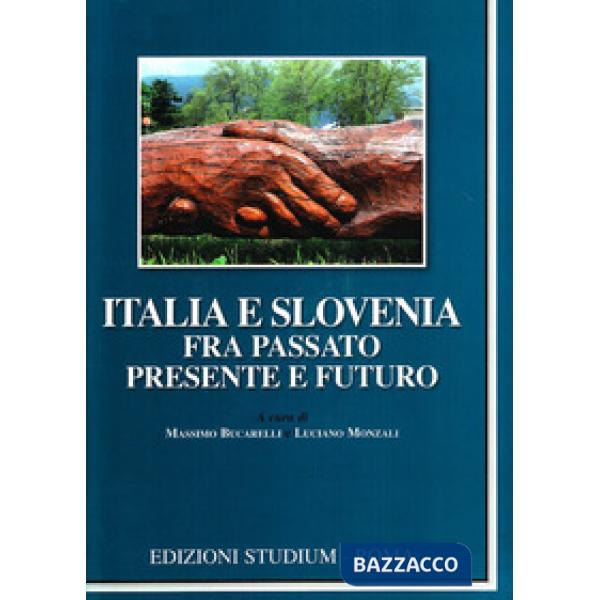 Italia e Slovenia fra passato, presente e futuro