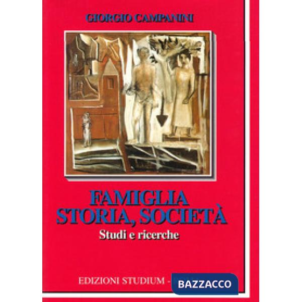 Famiglia, storia e società. Studi e ricerche
