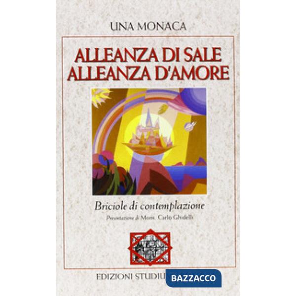 Alleanza di sale. Alleanza d'amore. Briciole di contemplazione