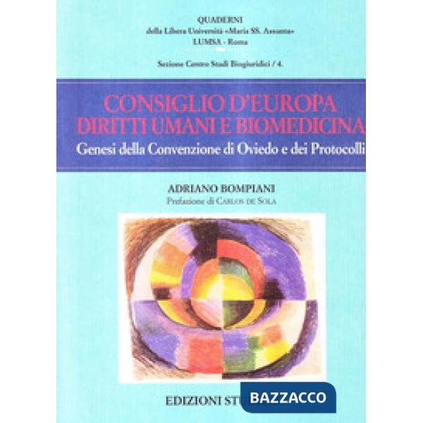 Consiglio d'Europa, diritti umani e biomedicina. Genesi della Convenzione di Oviedo e dei Protocolli