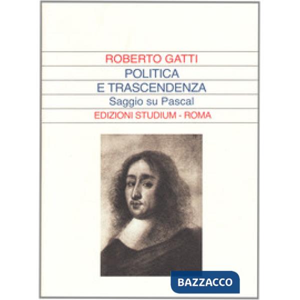 Politica e trascendenza. Saggio su Pascal