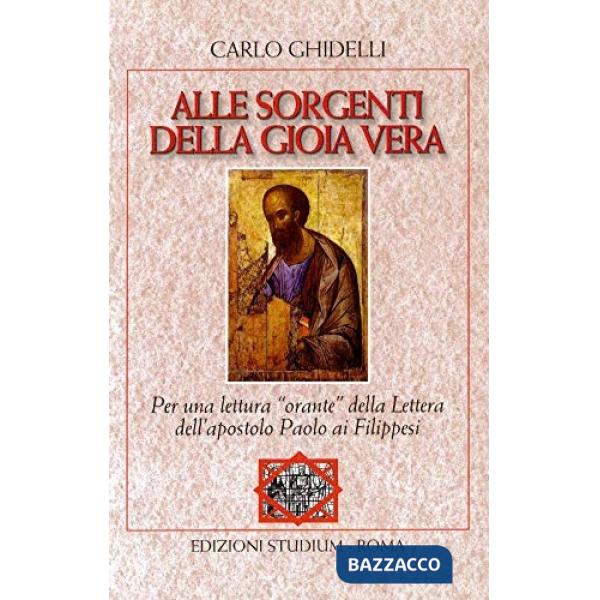 Alle sorgenti della gioia vera. Per una lettura «orante» della lettera dell'apos