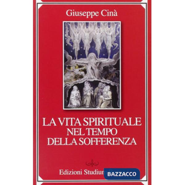 Vita spirituale nel tempo della sofferenza (La)