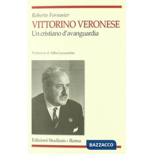 Vittorino Veronese. Un cristiano d'avanguardia