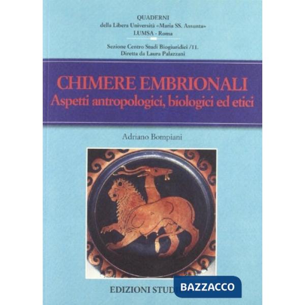 Chimere embrionali. Aspetti antropologici, biologici ed etici