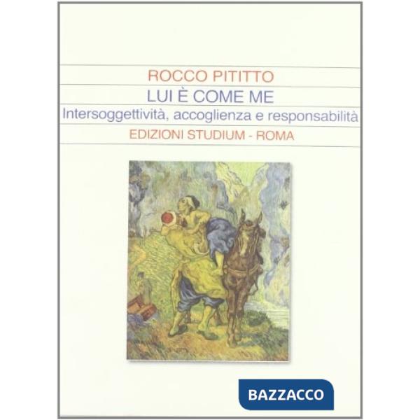 Lui è come me. Intersoggettività, accoglienza e responsabilità