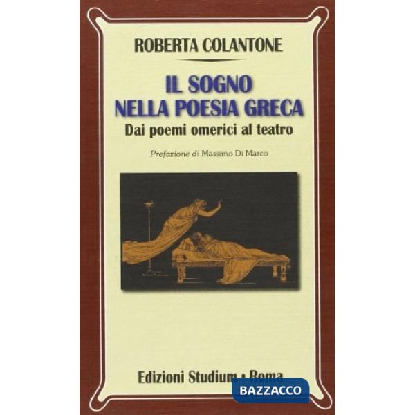 Sogno nella poesia greca. Dai poemi omerici al teatro (Il)