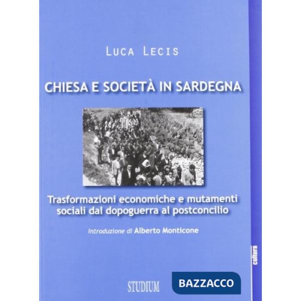 Chiesa e società in Sardegna. Trasformazioni economiche e mutamenti sociali dal 