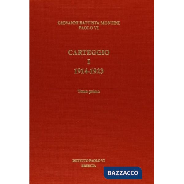 Carteggio. Vol. 1: 1914-1923.