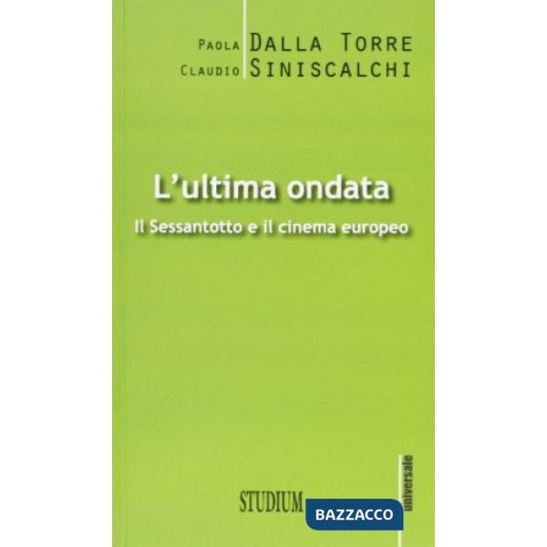 Ultima ondata. Il '68 e il cinema europeo (L')